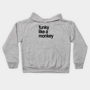 Funky Like a Monkey Cool Retro t-shirt Kids Hoodie